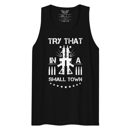 Try That In Small Town Rifles No Hats Unisex Tank Top