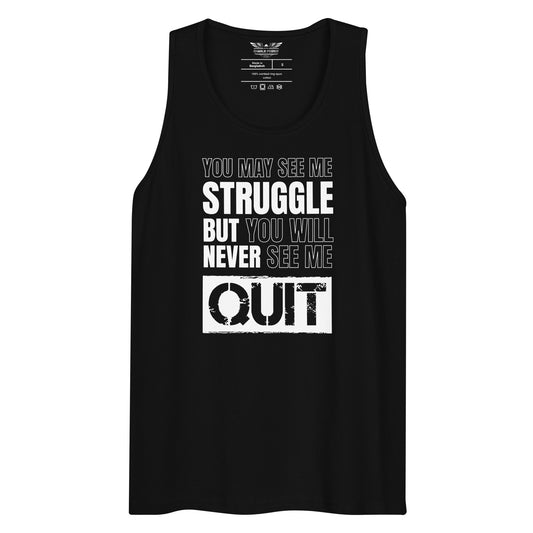 You May See Me Struggle But You Will Never See Me Quit Unisex Tank Top