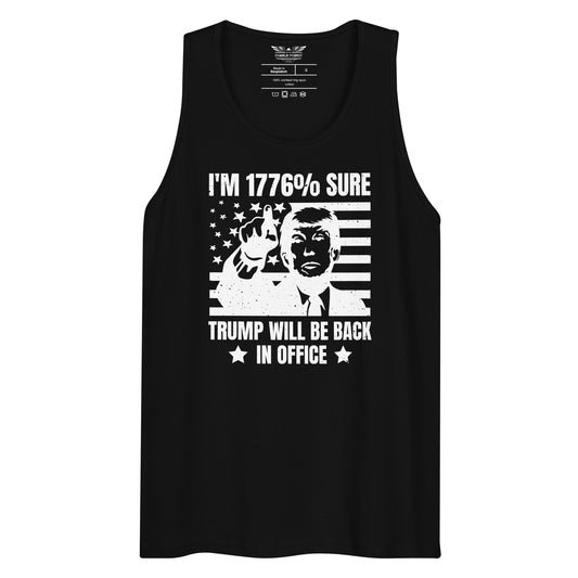 I'm 1776% Sure Trump Will Be Back In Office Unisex Tank Top
