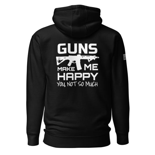 Guns Make Me Happy Unisex Hoodie