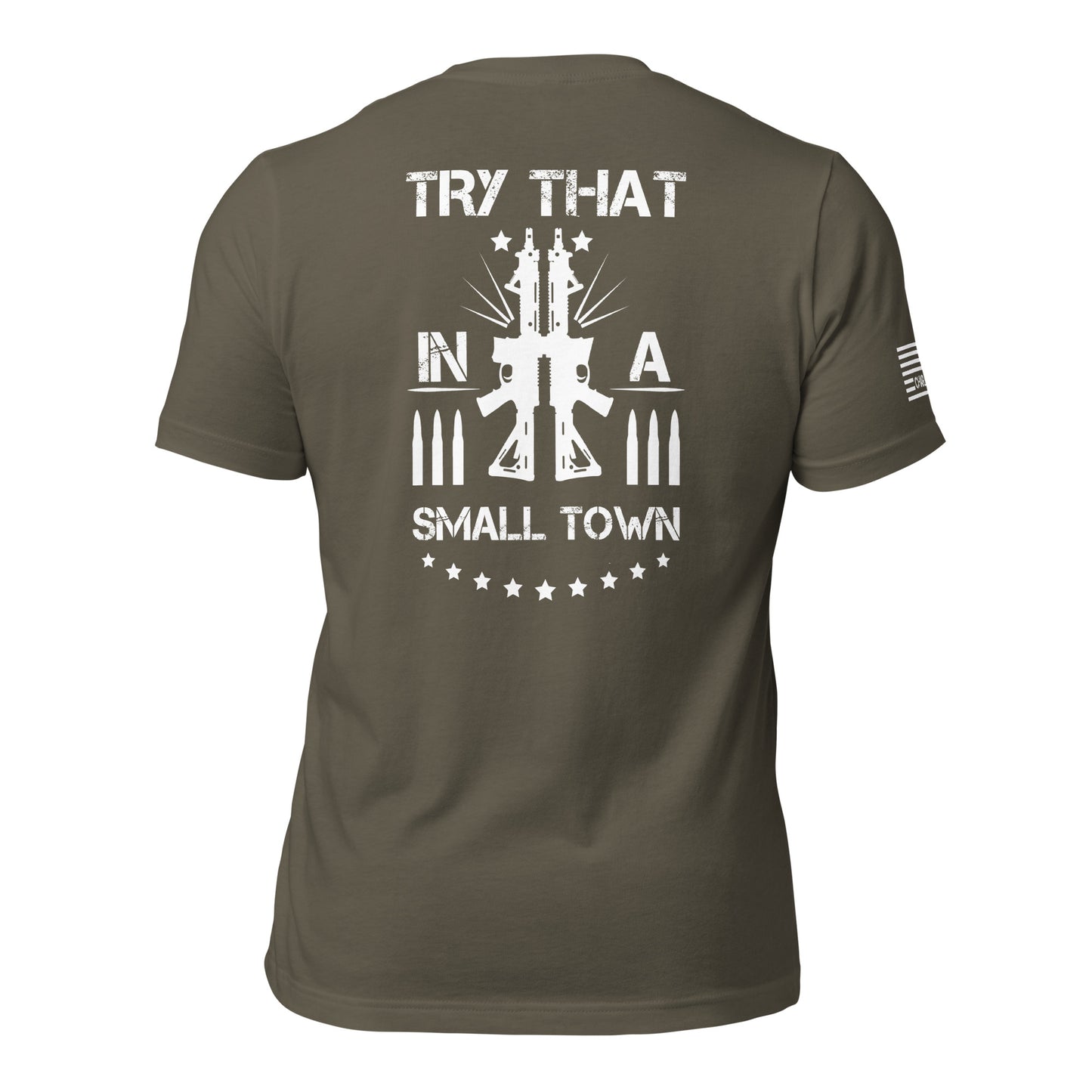 Try That In Small Town Rifles No Hats Back Print Unisex T-shirt