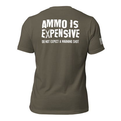 Ammo Is Expensive Unisex T-shirt