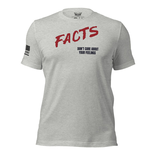 Facts Don't Care About Your Feelings Unisex T-shirt