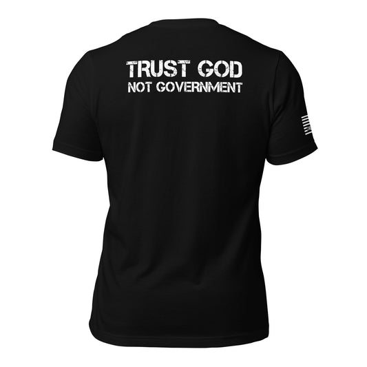 Trust God Not Government Unisex T-shirt
