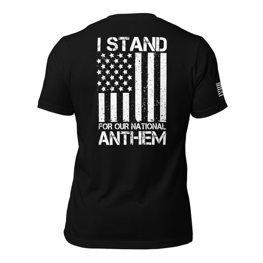 I Stand For Our National Anthem Unisex T-shirt