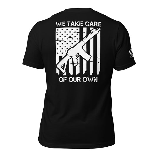 We Take Care Of Our Own Unisex Back Print T-shirt