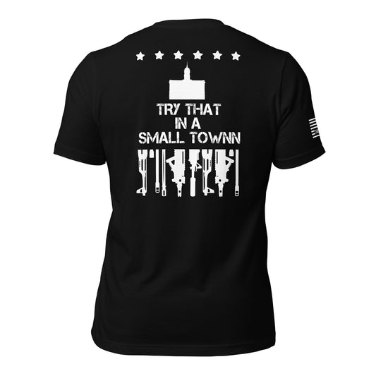 Try That In A Small Town Courthouse No Hats Unisex T-shirt