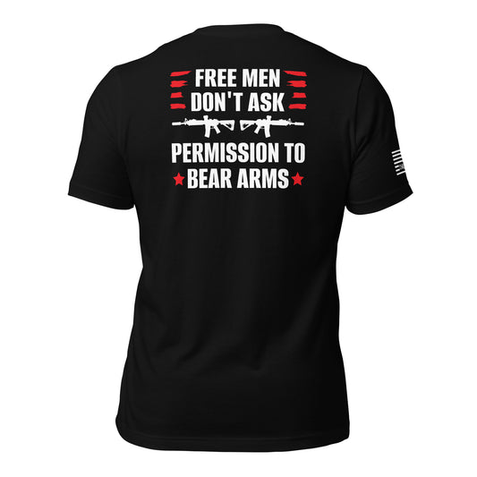 Free Men Don't Ask For Permission To Bear Arms Unisex T-shirt
