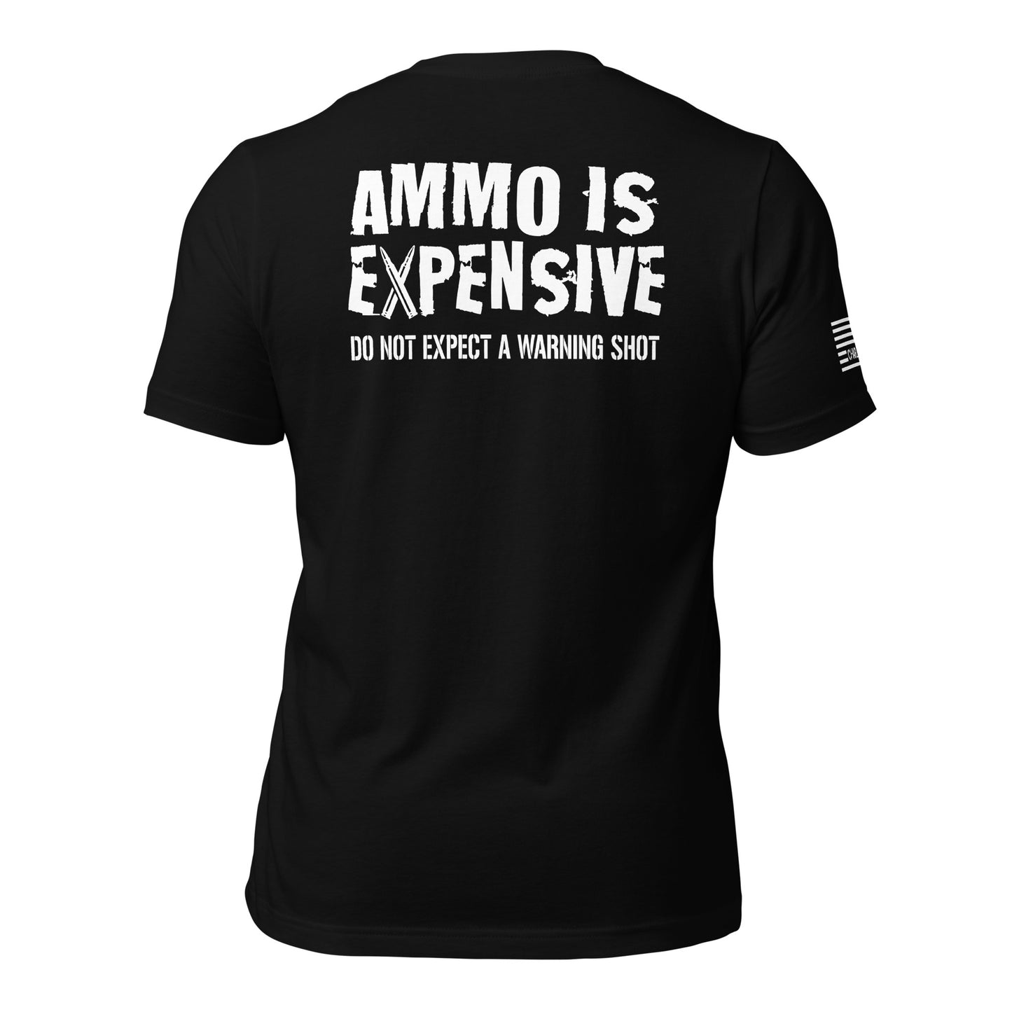 Ammo Is Expensive Unisex T-shirt