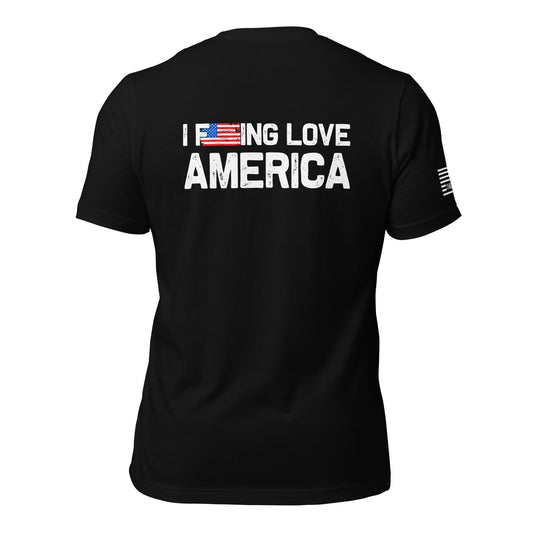 I F*cking Love America Unisex T-shirt