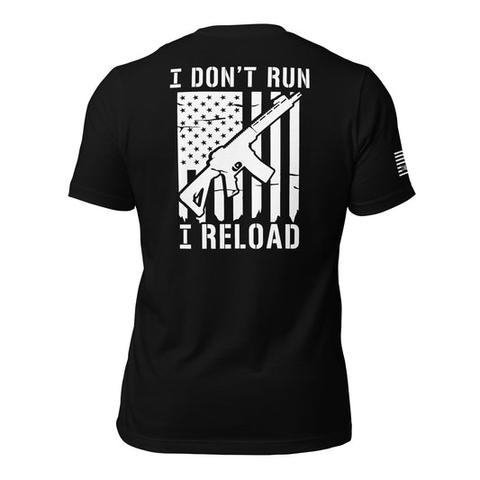 I Don't Run I Reload Unisex T-shirt
