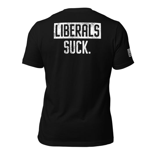Liberals Suck Unisex T-shirt