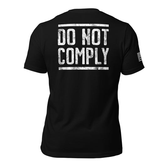 Do Not Comply Unisex T-shirt