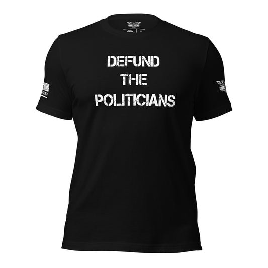 Defund The Politicians Unisex T-shirt