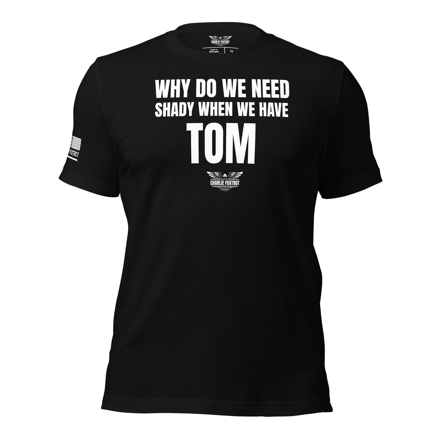 Why Do We Need Shady When We Have Tom Unisex T-shirt