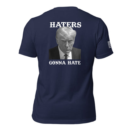 Haters Gonna Hate Unisex T-shirt