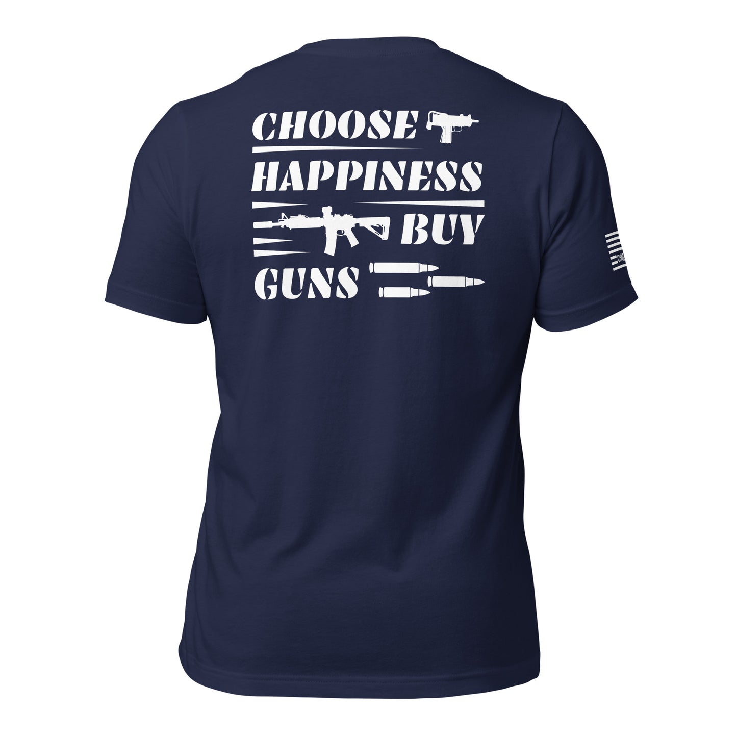 Choose Happiness Buy Guns Unisex T-shirt