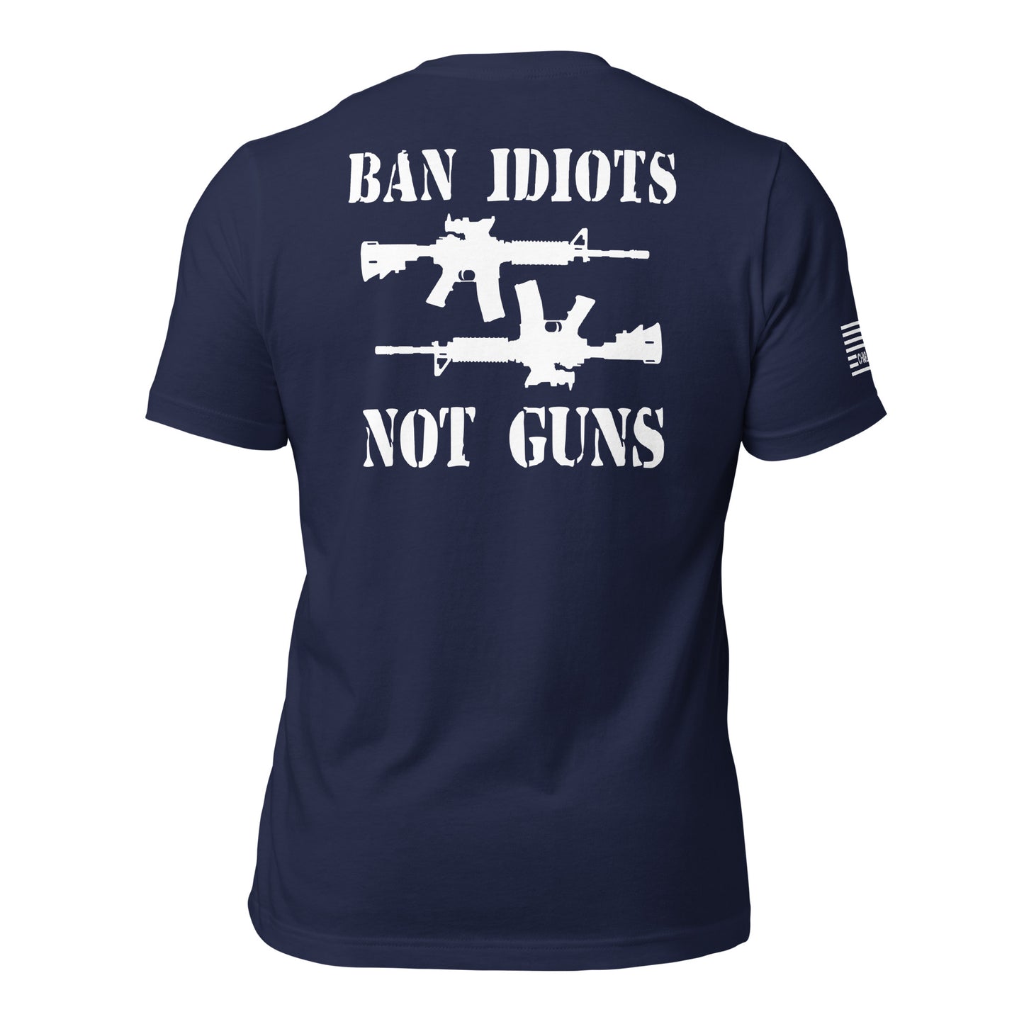 Ban Idiots Not Guns Unisex T-shirt