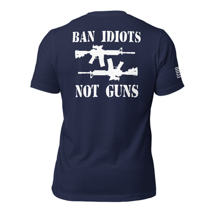 Ban Idiots Not Guns Unisex T-shirt