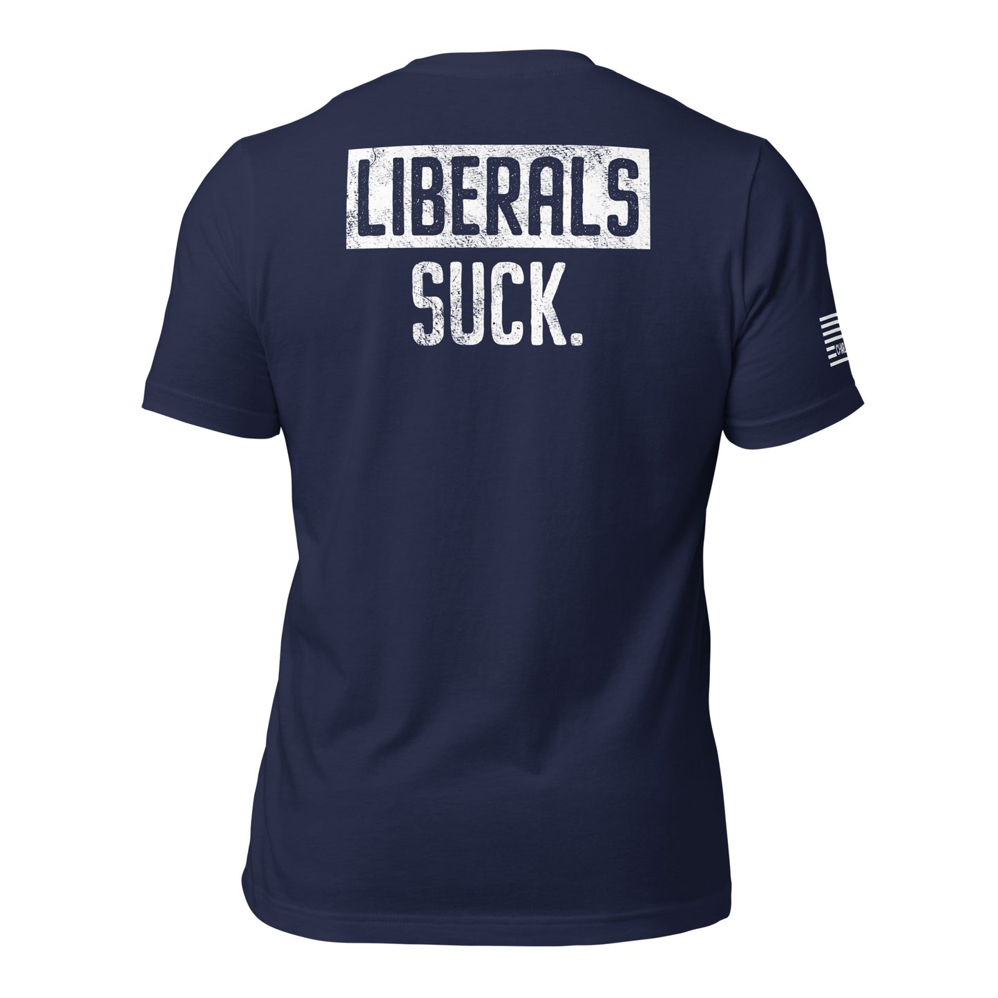 Liberals Suck Unisex T-shirt