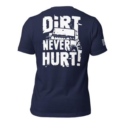 Dirt Never Hurt Unisex T-shirt