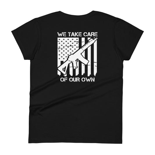 We Take Care Of Our Own Women's T-Shirt