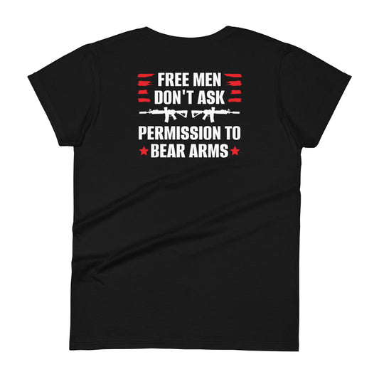 Free Men Don't Ask For Permission To Bear Arms Women's T-shirt