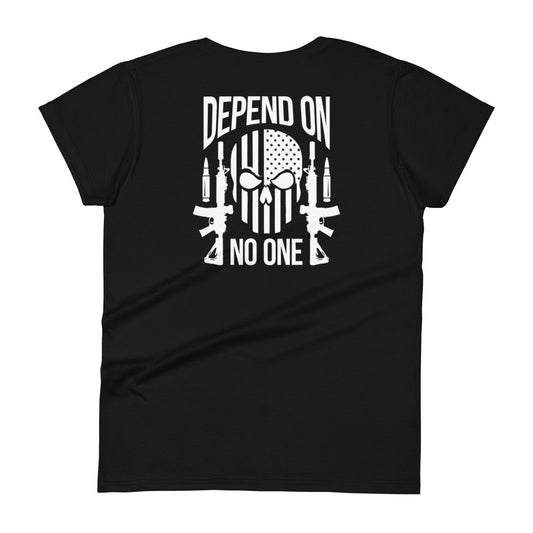 Depend On No One Women's T-shirt