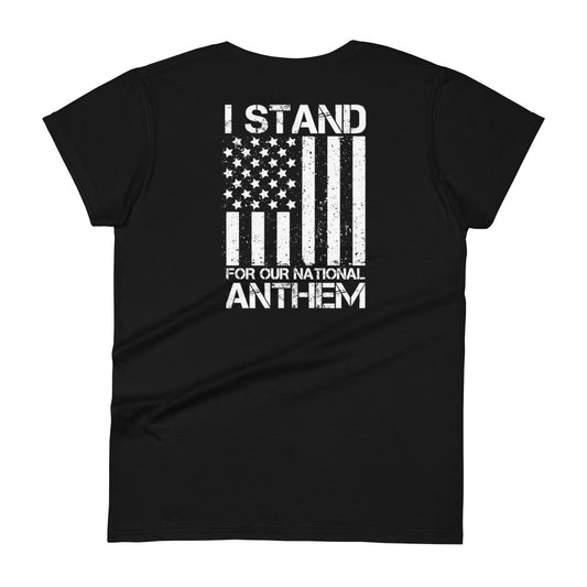 I Stand For Our National Anthem Women's T-shirt