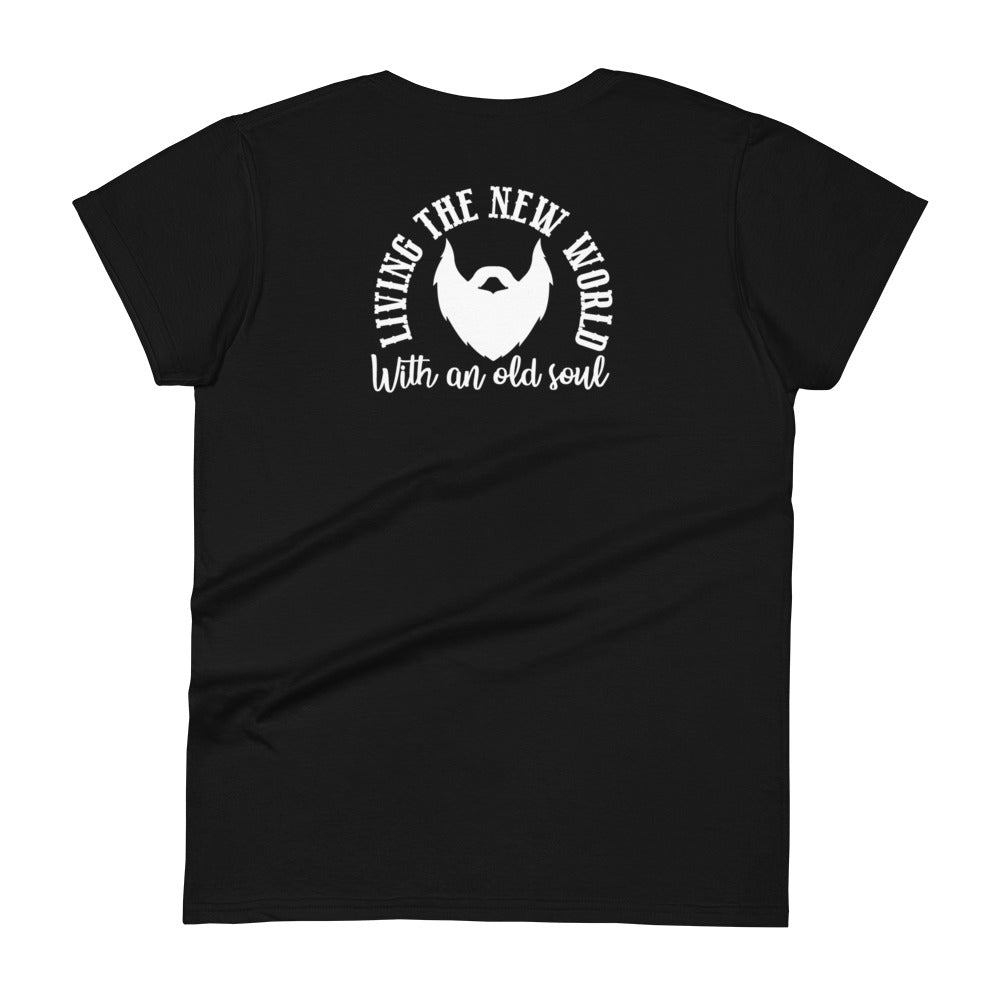 Livin' In The New World With A Old Soul Beard Women's T-shirt