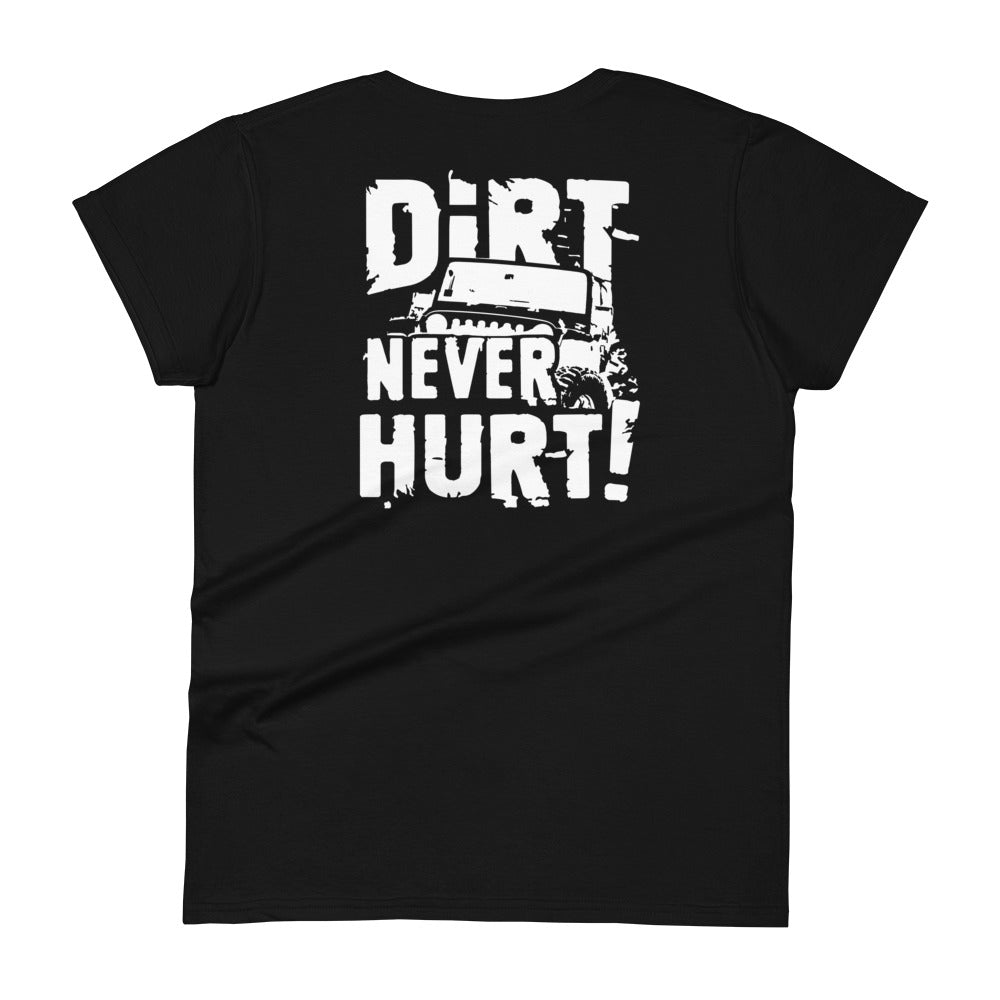 Dirt Never Hurt Women's T-shirt