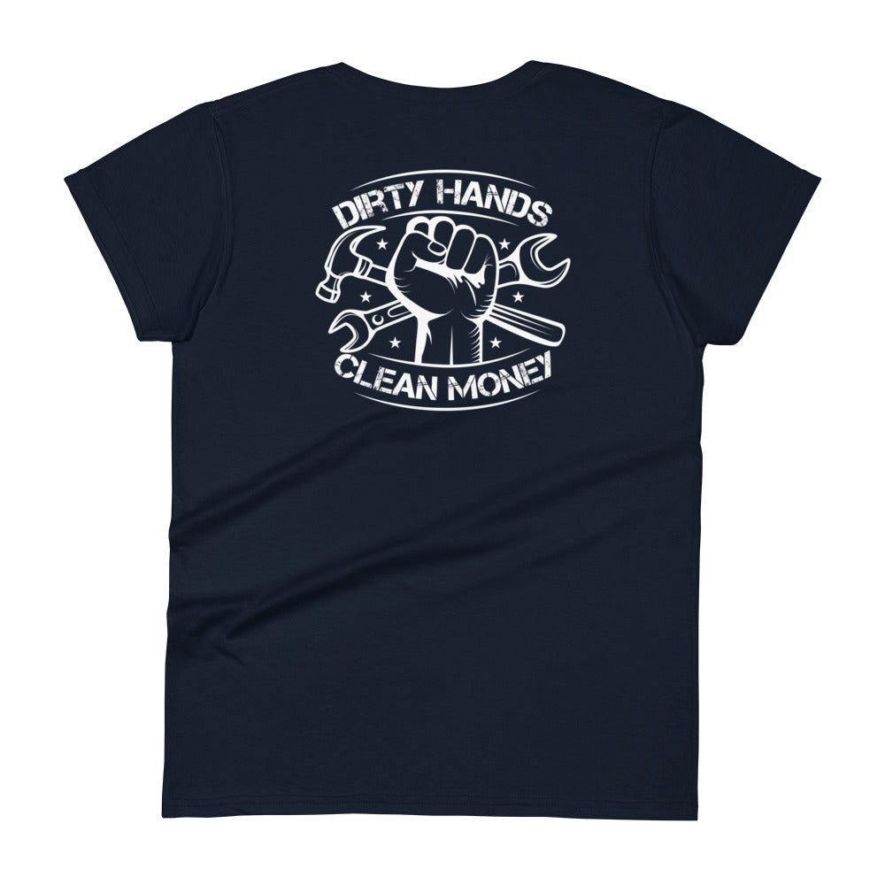 Dirty Hands Clean Money Women's T-shirt