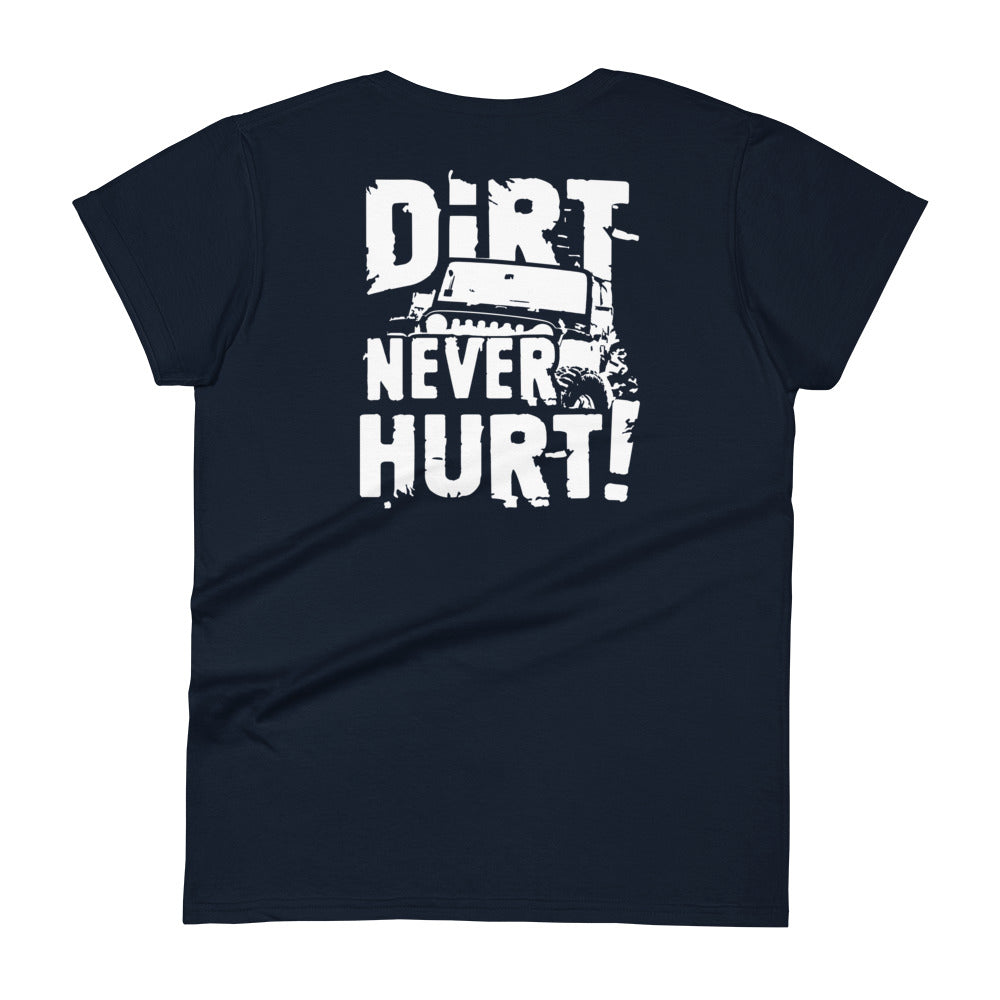 Dirt Never Hurt Women's T-shirt