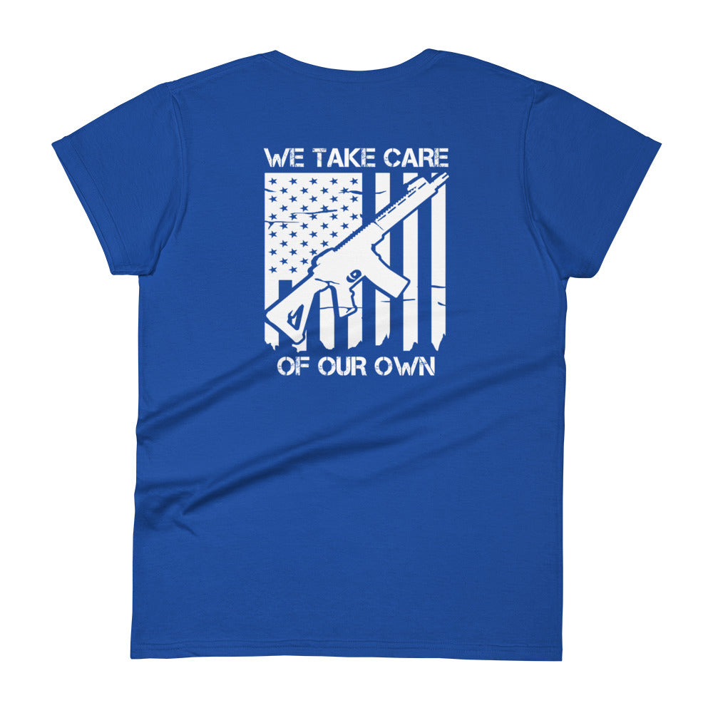 We Take Care Of Our Own Women's T-Shirt