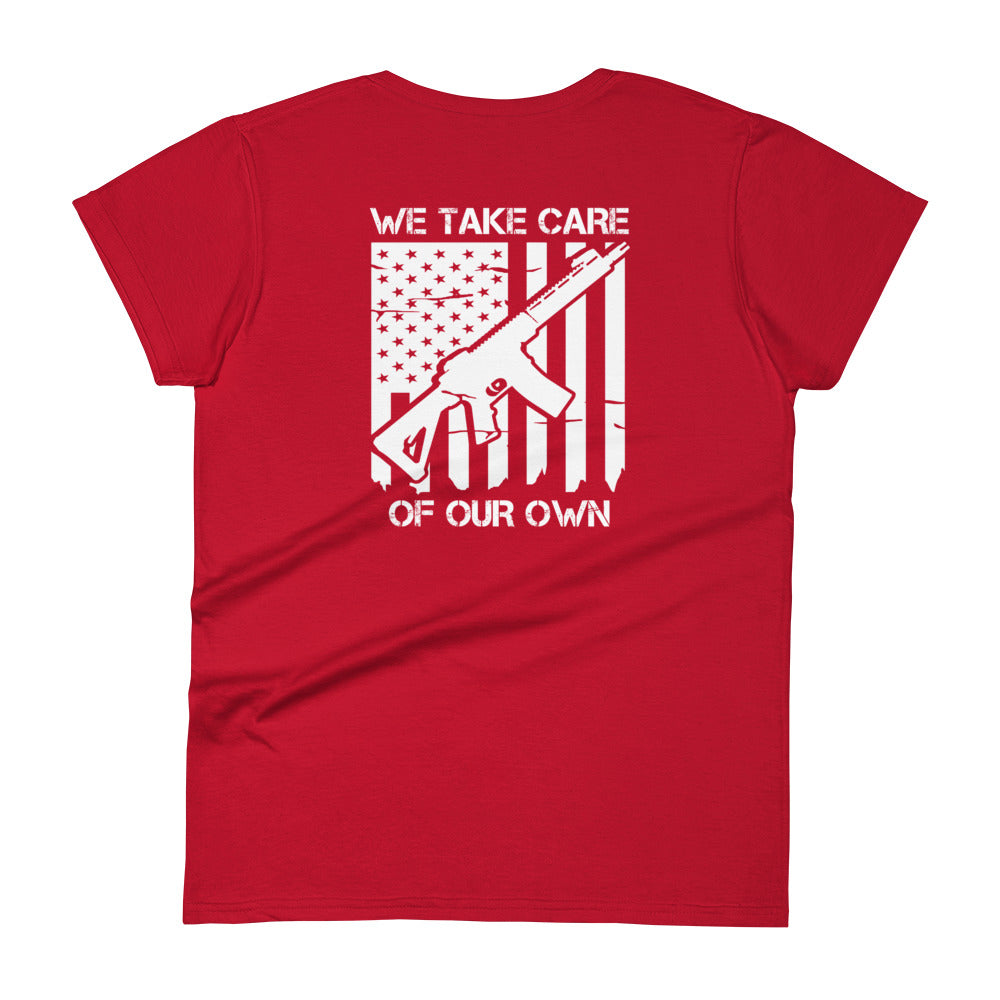 We Take Care Of Our Own Women's T-Shirt