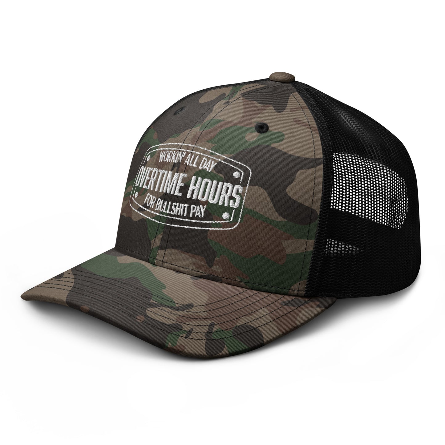 Overtime Hours For Bullshit Pay Camouflage Trucker Hat