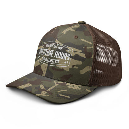 Overtime Hours For Bullshit Pay Camouflage Trucker Hat