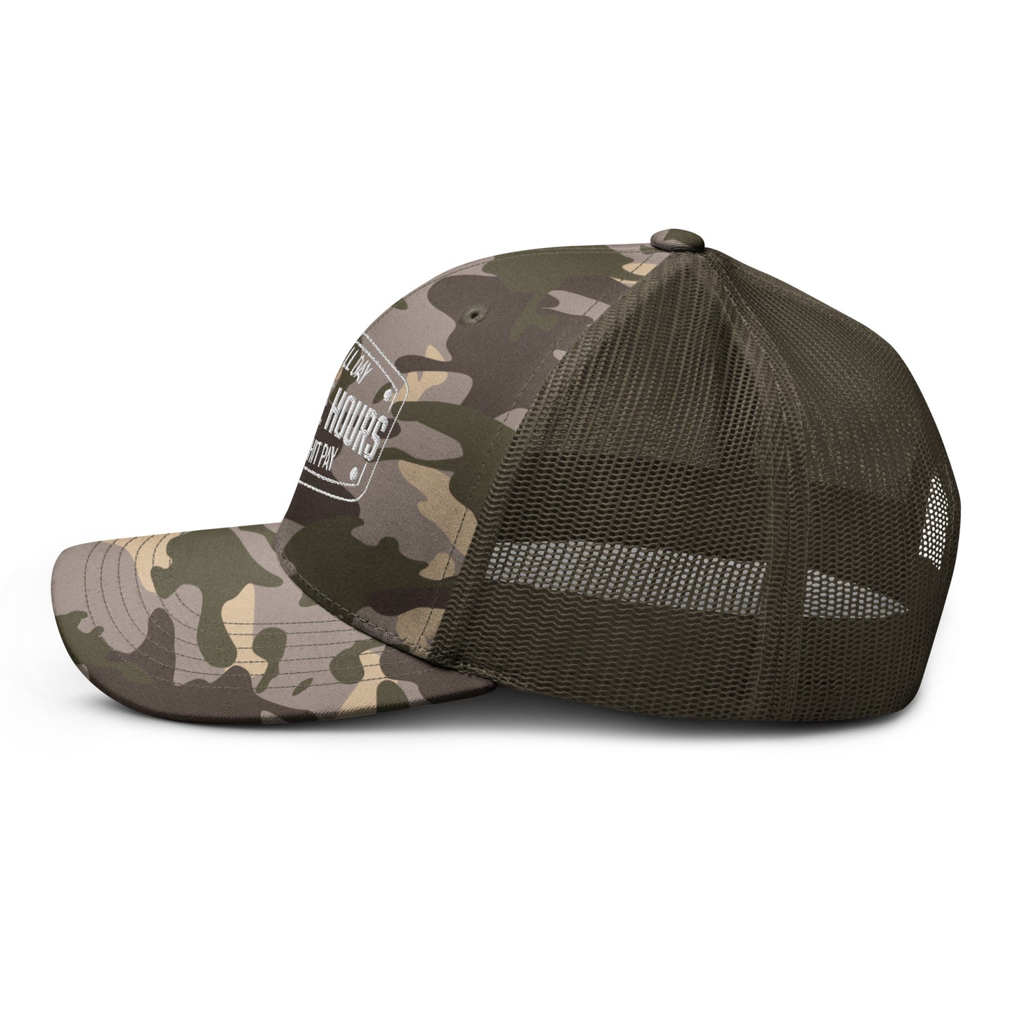 Overtime Hours For Bullshit Pay Camouflage Trucker Hat