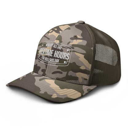 Overtime Hours For Bullshit Pay Camouflage Trucker Hat