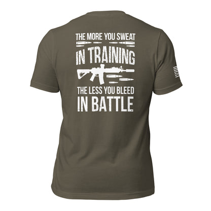 The More You Sweat In Training The Less You Bleed In Battle Unisex T-shirt