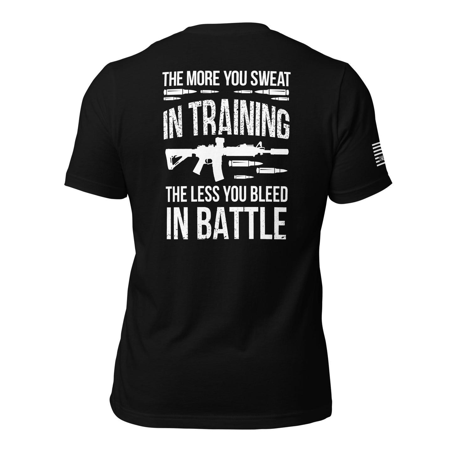 The More You Sweat In Training The Less You Bleed In Battle Unisex T-shirt